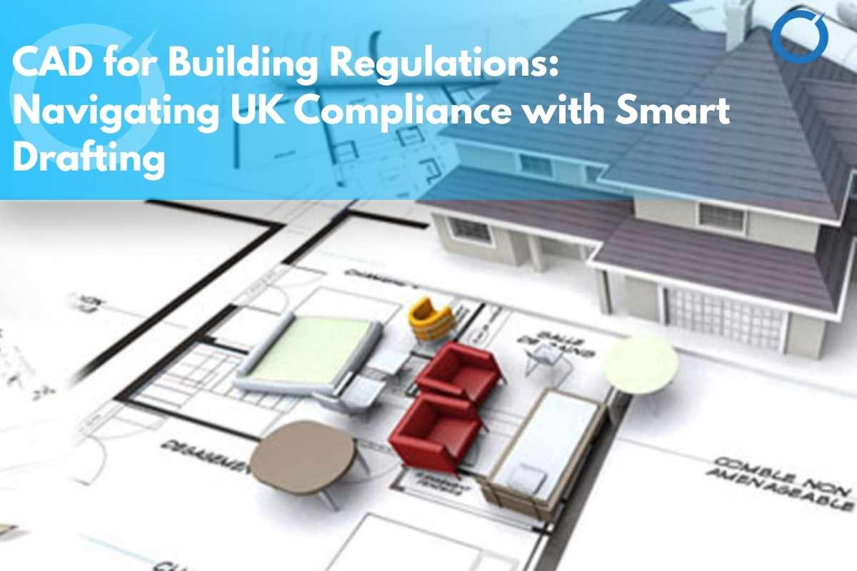 CAD-for-Building-Regulations-Navigating-UK-Compliance-with-Smart-Drafting